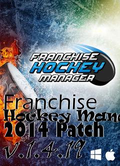 Box art for Franchise Hockey Manager 2014 Patch v.1.4.19