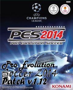 Box art for Pro Evolution Soccer 2014 Patch v.1.12