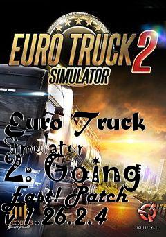 Box art for Euro Truck Simulator 2: Going East! Patch v.1.26.2.4