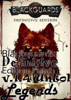 Box art for Blackguards: Definitive Edition Patch v.1.4 Untold Legends