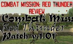 Box art for Combat Mission Red Thunder Patch v.1.01