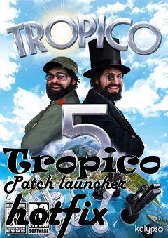 Box art for Tropico 5 Patch launcher hotfix