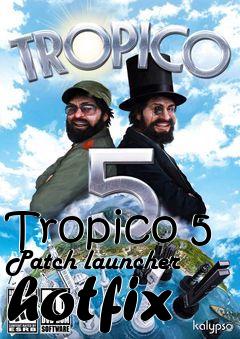 Box art for Tropico 5 Patch launcher hotfix