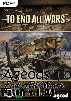 Box art for Ageods To End All Wars Patch v.1.02