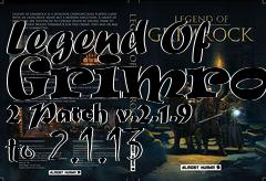 Box art for Legend Of Grimrock 2 Patch v.2.1.9 to 2.1.13