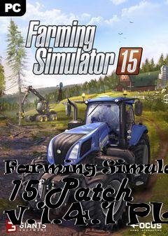 Box art for Farming Simulator 15 Patch v.1.4.1 PL