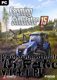 Box art for Farming Simulator 15 Patch v.1.4.1 PL