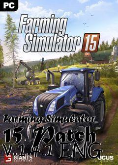 Box art for Farming Simulator 15 Patch v.1.4.1 ENG