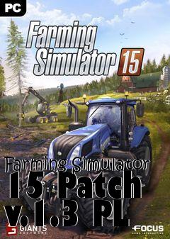 Box art for Farming Simulator 15 Patch v.1.3 PL