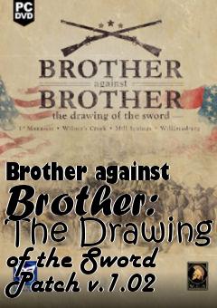 Box art for Brother against Brother: The Drawing of the Sword Patch v.1.02