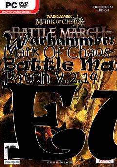 Box art for Warhammer: Mark Of Chaos- Battle March Patch v.2.14 EU