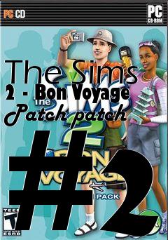 Box art for The Sims 2 - Bon Voyage Patch patch #2