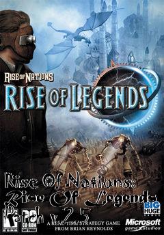 Box art for Rise Of Nations: Rise Of Legends Patch v.2.5