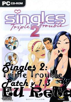 Box art for Singles 2: Triple Trouble Patch v.1.3 EU Retail