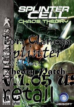 Box art for Tom Clancys Splinter Cell: Chaos Theory Patch v.1.05 US retail