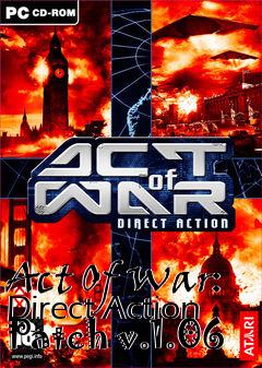 Box art for Act Of War: Direct Action Patch v.1.06