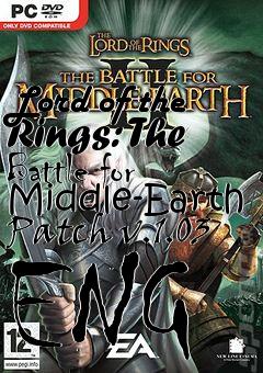 Box art for Lord of the Rings: The Battle for Middle-Earth Patch v.1.03 ENG