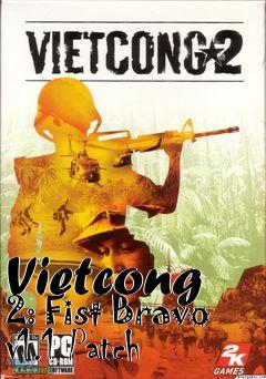 Box art for Vietcong 2: Fist Bravo v1.1 Patch