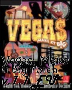 Box art for Vegas: Make it Big Patch v.1.1 EU