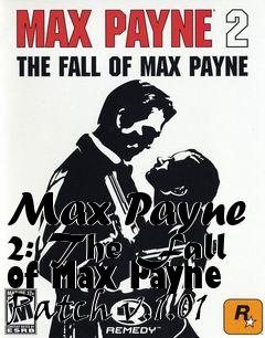 Box art for Max Payne 2: The Fall of Max Payne Patch v.1.01