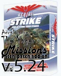 Box art for Aerial Strike: The Yager Missions Patch patch/add-on v.5.24