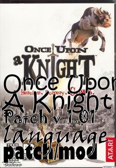 Box art for Once Upon A Knight Patch v.1.01 language patch/mod