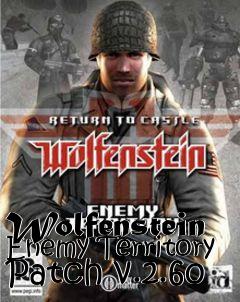 Box art for Wolfenstein Enemy Territory Patch v.2.60