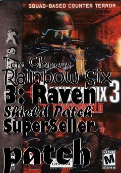 Box art for Tom Clancys Rainbow Six 3: Raven Shield Patch Super$eller patch