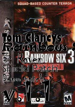 Box art for Tom Clancys Rainbow Six 3: Raven Shield Patch Demo patch v.1.1