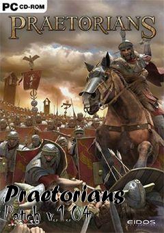 Box art for Praetorians Patch v.1.04