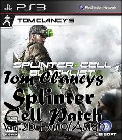 Box art for Tom Clancys Splinter Cell Patch v.1.2b Euro/Asian