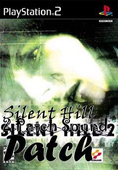 Box art for Silent Hill 2 Patch Sound Patch