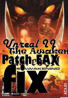 Box art for Unreal II - The Awakening Patch EAX fix