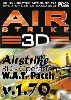 Box art for Airstrike 3D - Operation W.A.T. Patch v.1.70