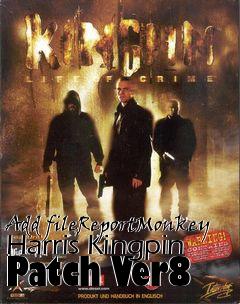 Box art for Add fileReportMonkey Harris Kingpin Patch Ver8