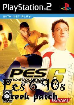 Box art for Pes 6 90s Greek patch