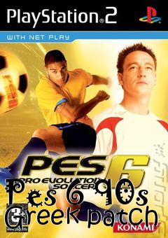 Box art for Pes 6 90s Greek patch