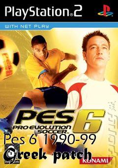Box art for Pes 6 1990-99 Greek patch