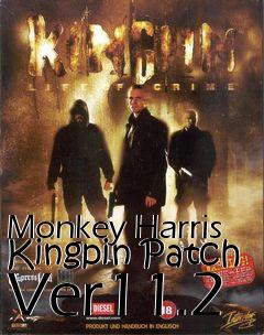 Box art for Monkey Harris Kingpin Patch Ver11.2