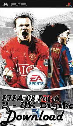 Box art for FIFA 08 Patch 2 - UK Digital Download