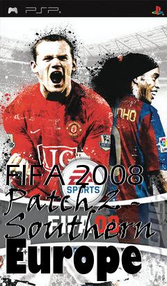Box art for FIFA 2008 Patch 2 - Southern Europe