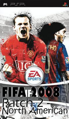Box art for FIFA 2008 Patch 2 - North American