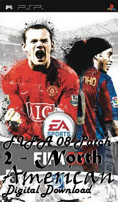 Box art for FIFA 08 Patch 2 - North American Digital Download