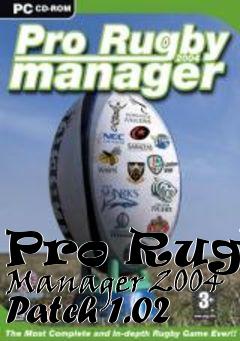 Box art for Pro Rugby Manager 2004 Patch 1.02