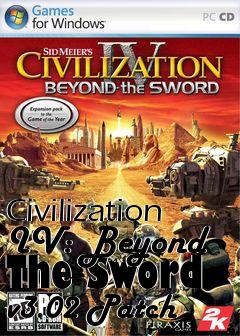 Box art for Civilization IV: Beyond The Sword v3.02 Patch
