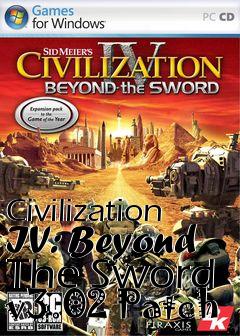 Box art for Civilization IV: Beyond The Sword v3.02 Patch