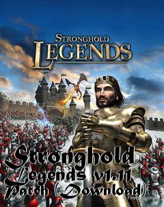 Box art for Stronghold Legends v1.11 Patch (Download)