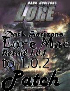 Box art for Dark Horizons Lore Mac Retail 1.0.1 to 1.0.2 Patch