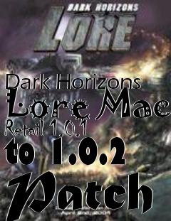 Box art for Dark Horizons Lore Mac Retail 1.0.1 to 1.0.2 Patch