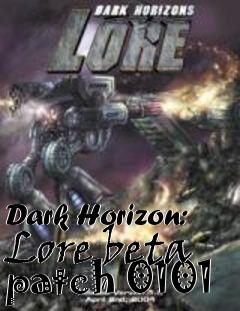 Box art for Dark Horizon: Lore beta patch 0101